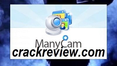 Manycam Pro 7.8.4.16 Crack + Serial Key Free Download 2021
