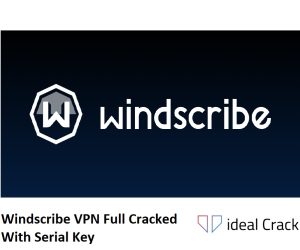 Windscribe VPN Full Cracked Download