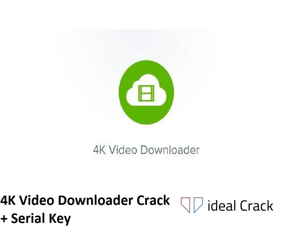 crack 4k video downloader 4.4.7