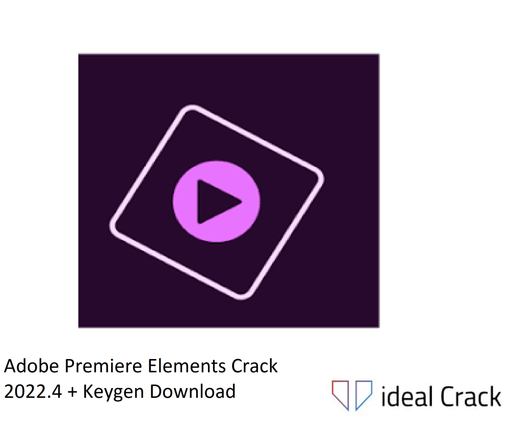 Adobe Premiere Elements Crack 2022.4 + Keygen Download