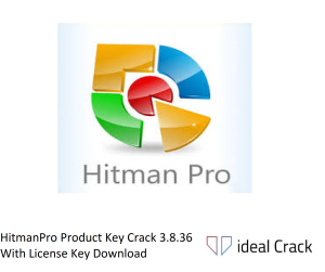 HitmanPro Product Key Crack 3.8.36 With License Key Download