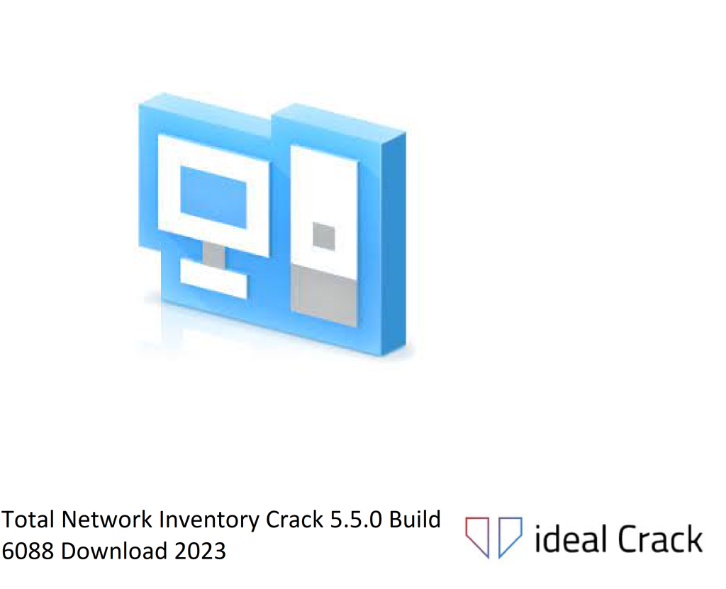 Total Network Inventory Crack 5.5.0 Build 6088 Download 2023