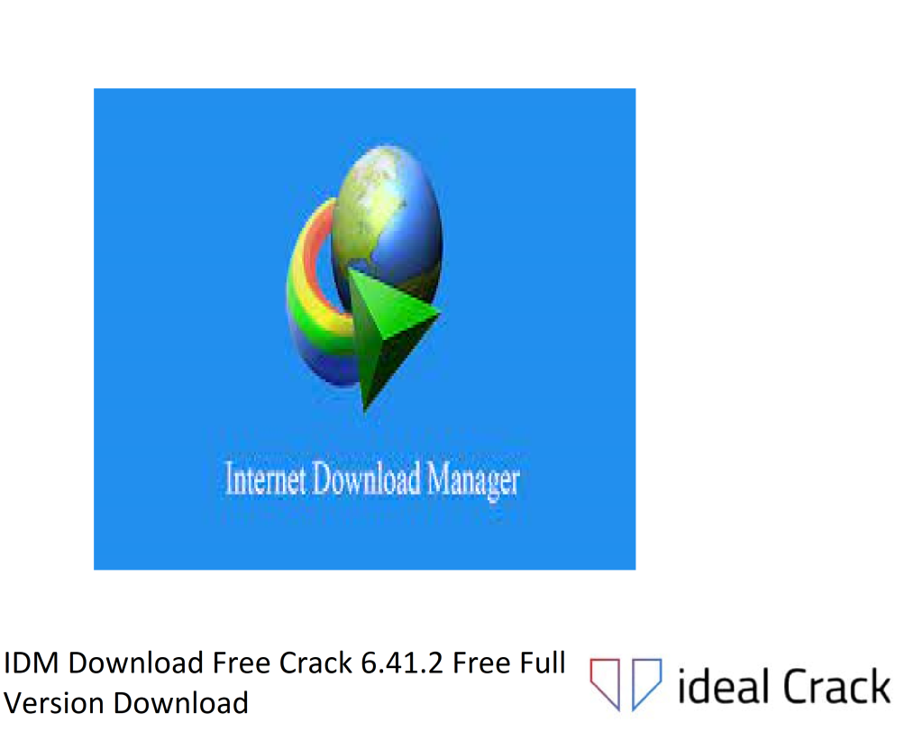 IDM Download Free Crack 6.41.2 Free Full Version Download