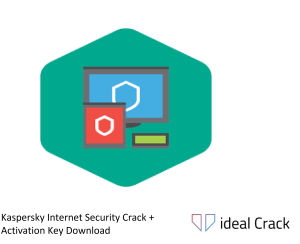 Kaspersky Internet Security Crack + Activation Key Download