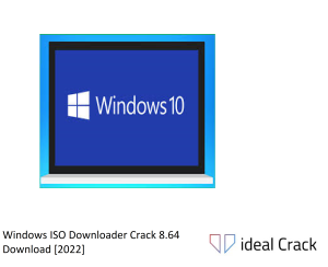 Windows ISO Downloader Crack 8.64 Download [2022]